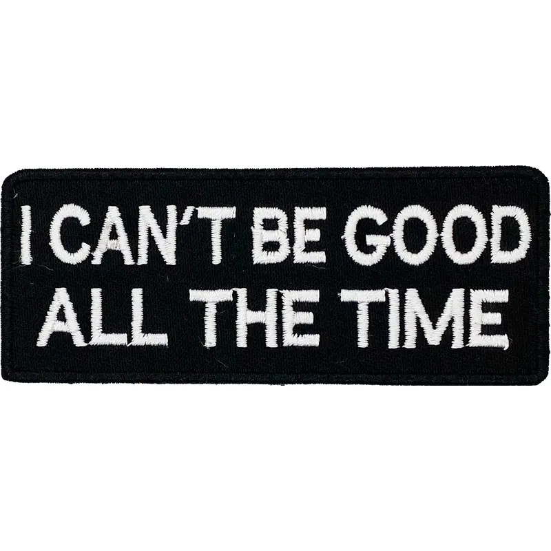 I can't be good all of the time  - Patch