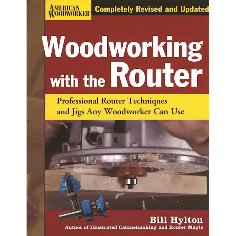 Woodworking with the Router Hardcover