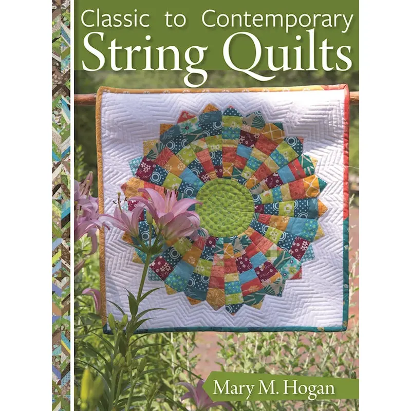 Classic to Contemporary String Quilts