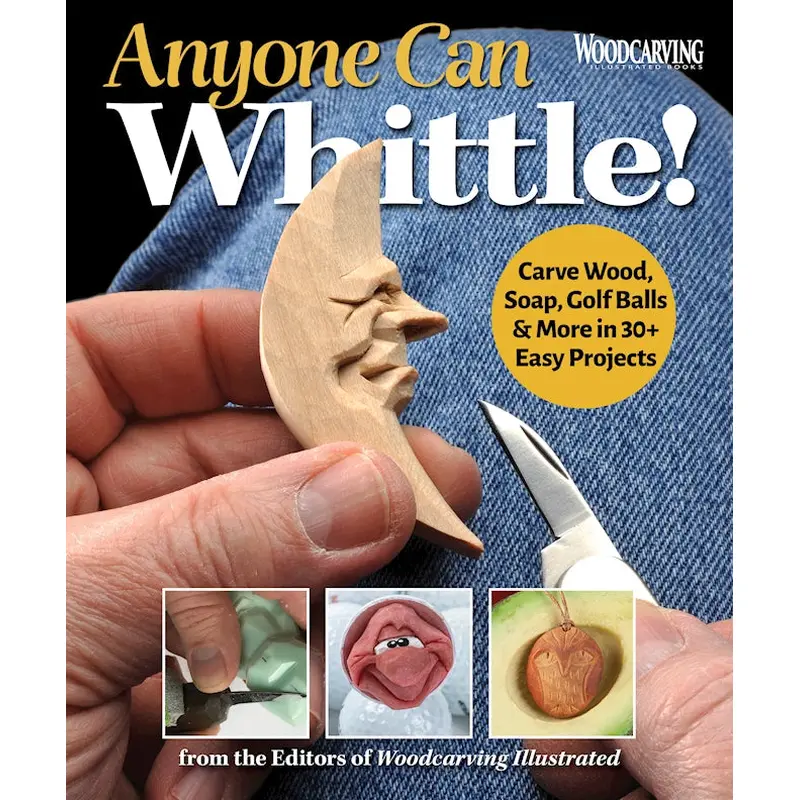 Anyone Can Whittle!